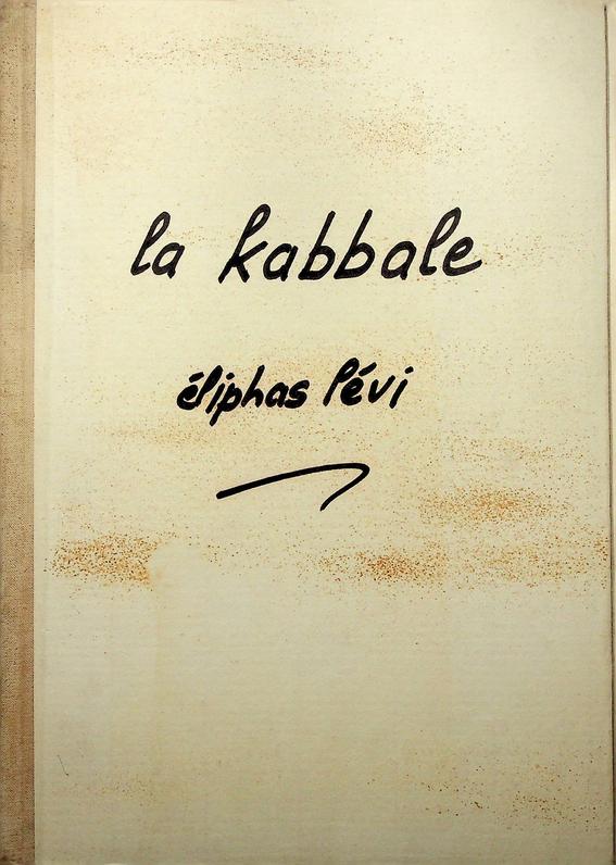 LVI, LIPHAS - Les mystres de la Kabbale ou l'harmonie occulte des deux testaments