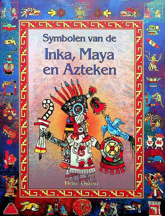OWUSU, HEIKE - Symbolen van de Inka, Maya en Azteken