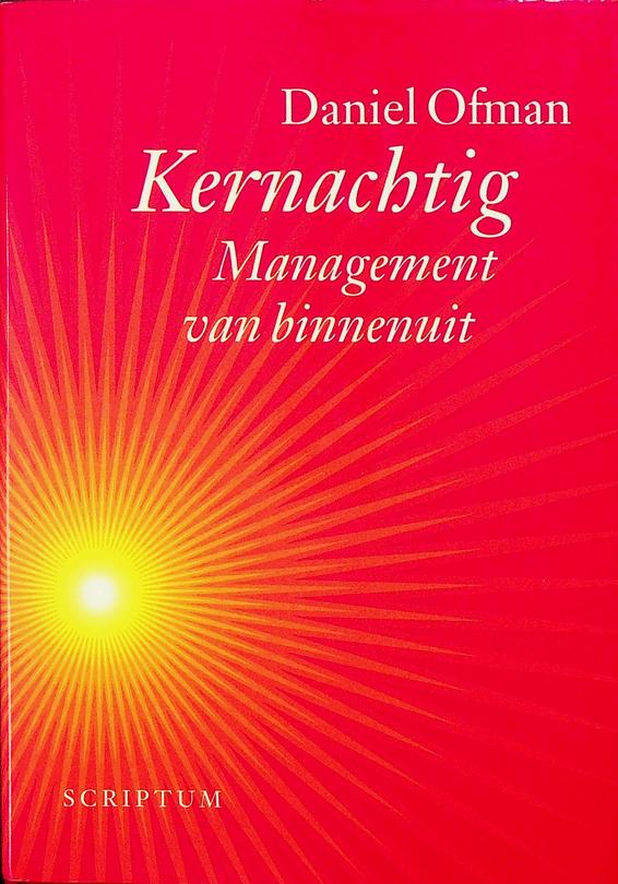 OFMAN, DANIEL - Kernachtig. Management van binnenuit
