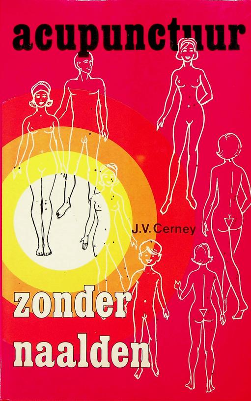 CERNEY, J.V. - Acupunctuur zonder naalden. Houd uw gezondheid in de hand! Acupressuur voor iedereen