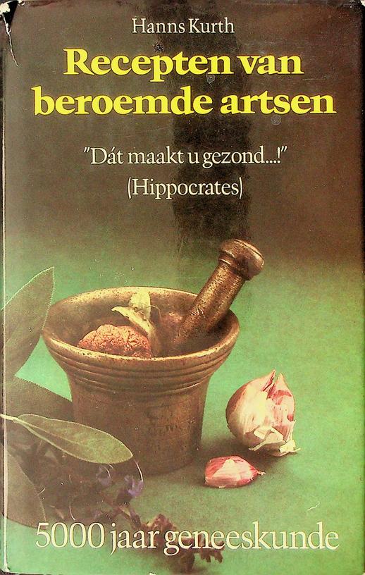 KURTH, HANNS - Recepten van beroemde artsen