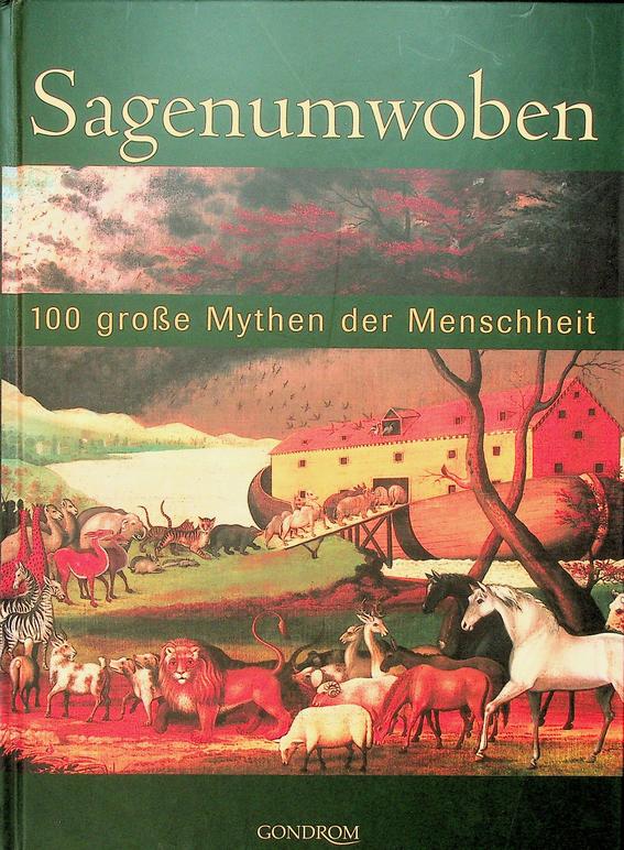 GROHBRG, GERD - Sagenumwoben. 100 grosse Mythen der Menschheit