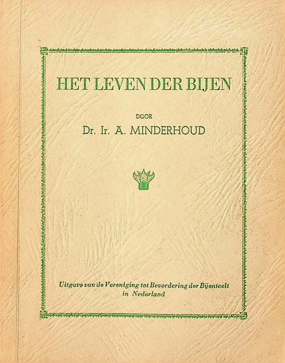 MINDERHOUD, A. - Het leven der bijen