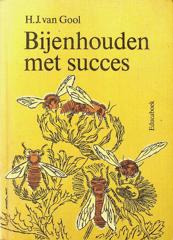 GOOL, H.J. VAN - Bijenhouden met succes