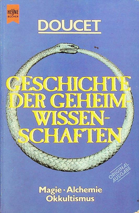 DOUCET, F.W. - Geschichte der Geheimwissenschaften. Magie. Alchemie. Okkultismus