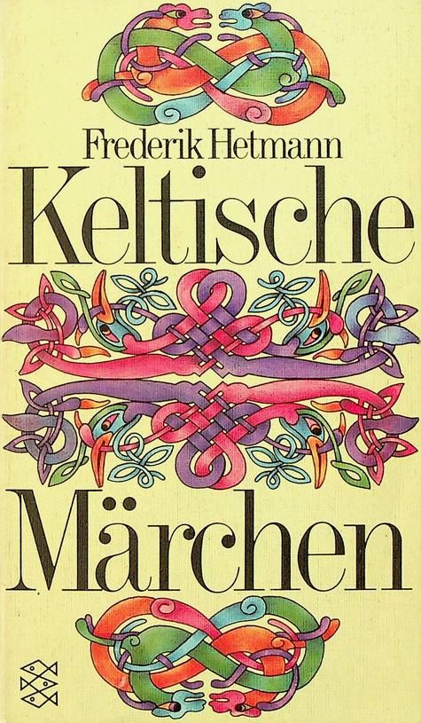 HETMANN, FREDERIK - Keltische Mrchen. Irland. Schottland. Wales. Bretagne