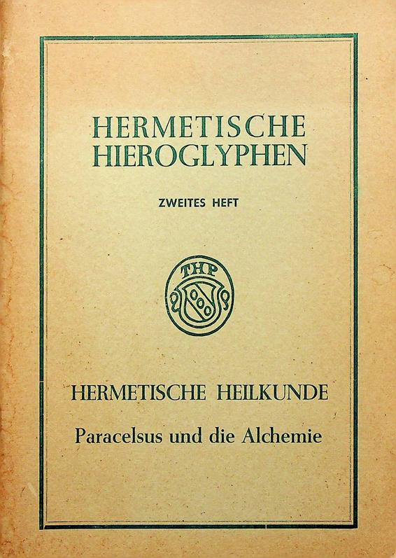 CARL, HANS - Hermetische Heilkunde. Paracelsus und die Alchemie