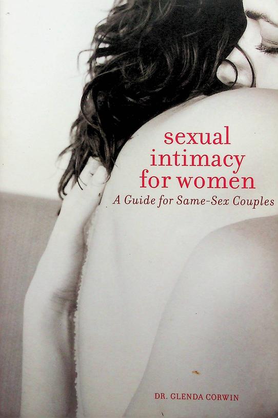CORWIN, GLENDA - Sexual intimacy for women. A Guide for Same-Sex Couples