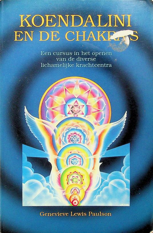 PAULSON, GENEVIEVE LEWIS - Koendalini en de chakra's. Een cursus in het openen van de diverse lichamelijke krachtcentra