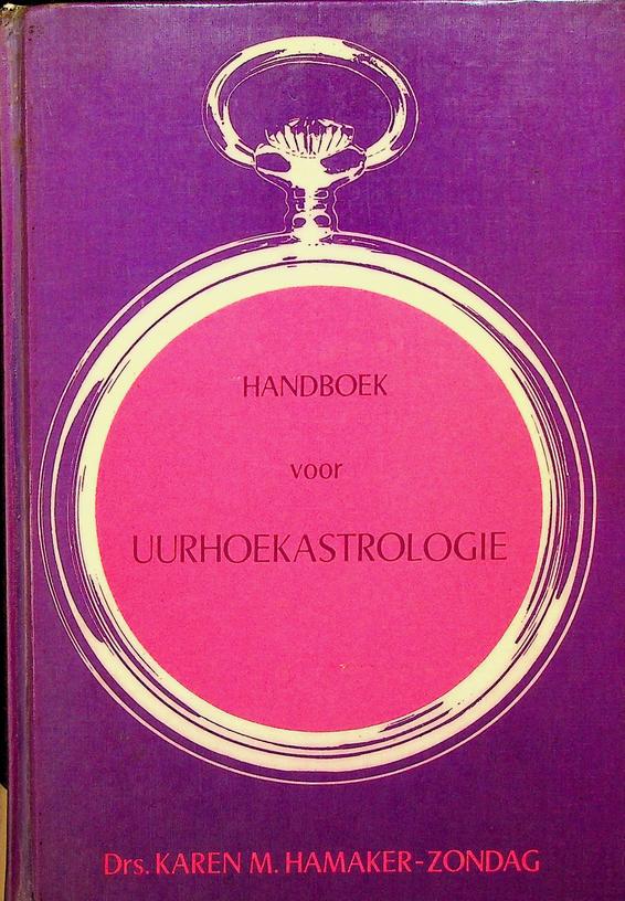 HAMAKER-ZONDAG, KAREN M. - Handboek voor uurhoekastrologie