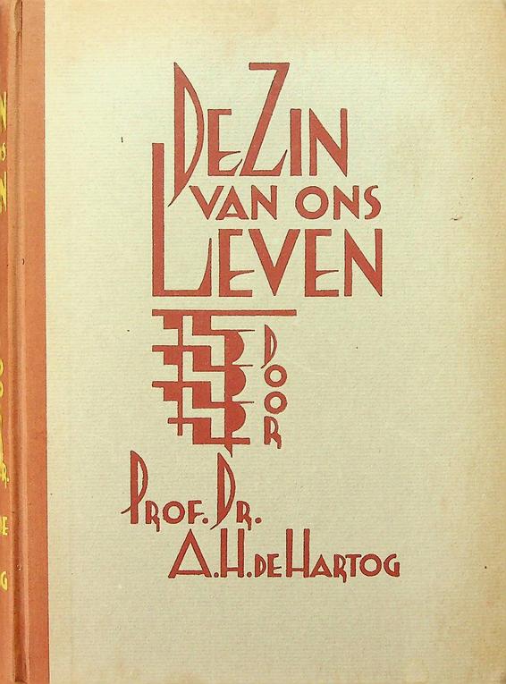HARTOG, A.H. DE - De zin van ons leven