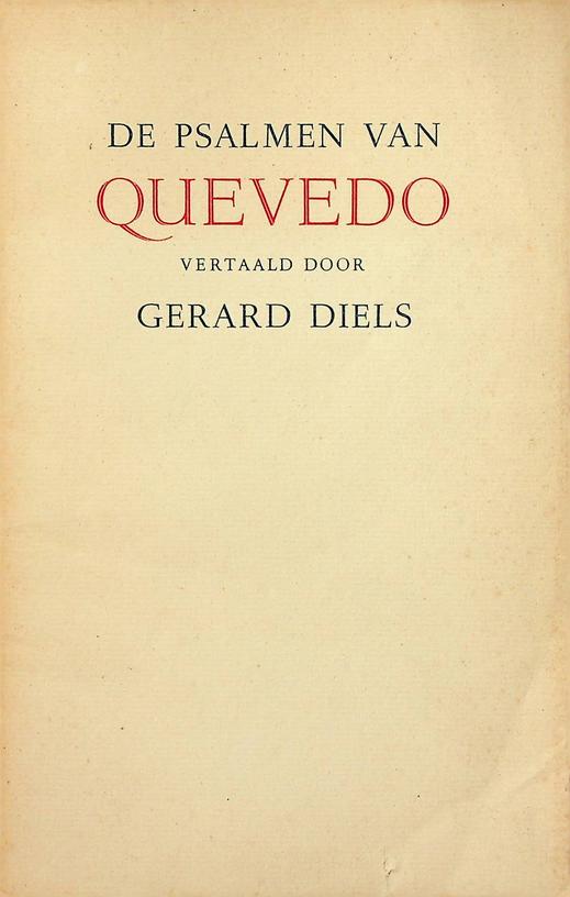 QUEVEDO, FRANCISCO DE / GERARD DIELS [VERT.] - Psalmos. De psalmen van Quevedo vertaald door Gerard Diels