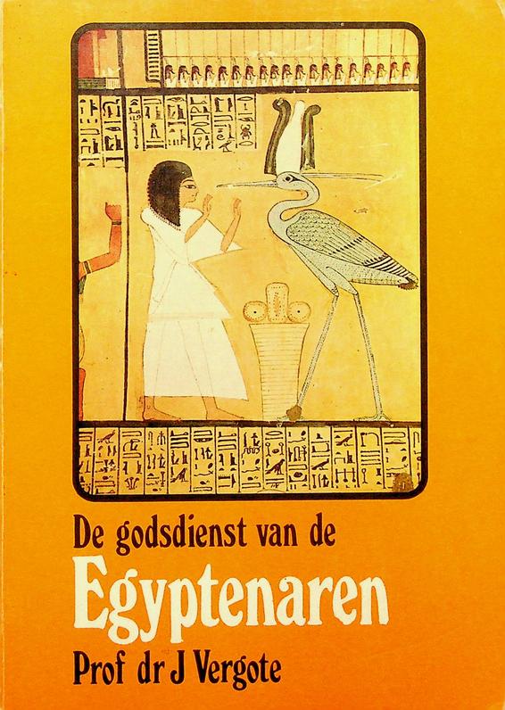 VERGOTE, J. - De godsdienst van de Egyptenaren