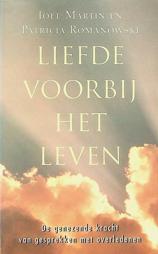 MARTIN, JOEL/PATRICIA ROMANOWSKI - Liefde voorbij het leven