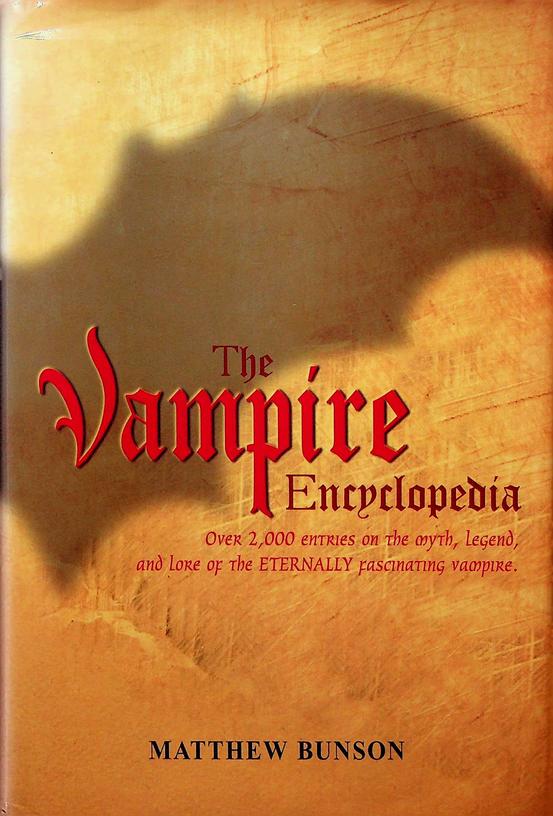 BUNSON, MATTHEW - The Vampire Encyclopedia