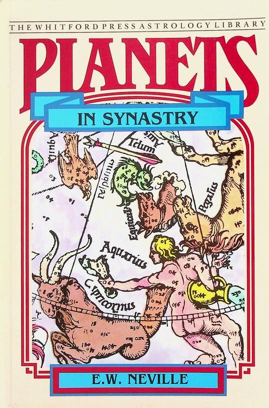 NEVILLE, E.W. - Planets in Synastry. Astrological Patterns of Relationship