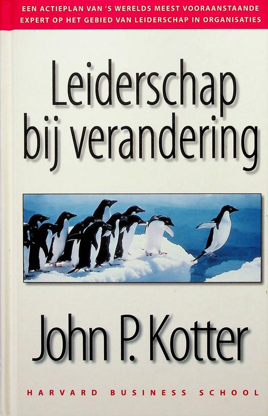 KOTTER, JOHN P. - Leiderschap bij verandering