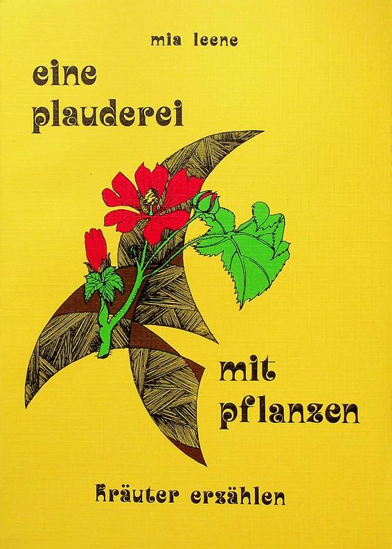 LEENE, MIA - Eine Plauderei mit Pflanzen. Kruter Erzhlen