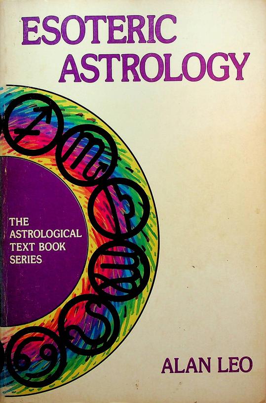 LEO, ALAN - Esoteric astrology