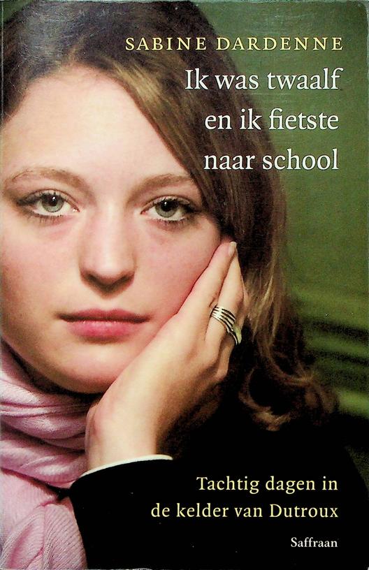 DARDENNE, SABINE - Ik was twaalf en ik fietste naar school.