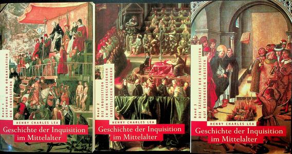 LEA, HENRY CHARLES - Geschichte der Inquisition im Mittelalter. Komplett in 3 Bnden