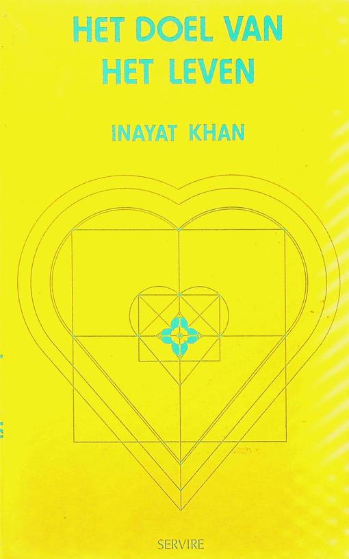 INAYAT KHAN, HAZRAT - Het doel van het leven