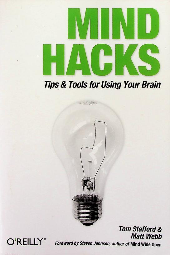 STAFFORD, TOM / MATT WEB - Mind hacks. Tips & tools for using your brain