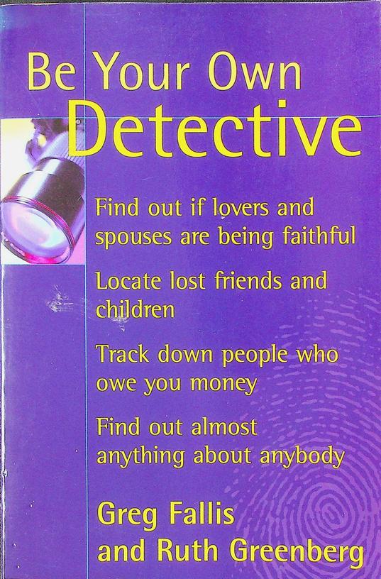 FALLIS, GREG / RUTH GREENBERG - Be your own detective