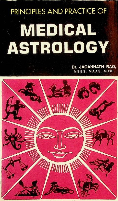 RAO, JAGANNATH - Principles and practice of medical astrology