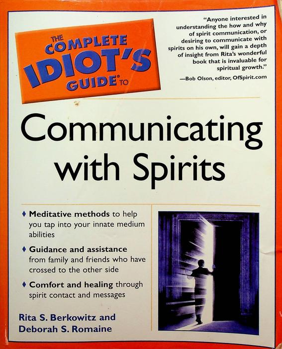 BERKOWITZ, RITA S. / DEBORAH S. ROMAINE - The Complete Idiot's Guide to Communicating with Spirits