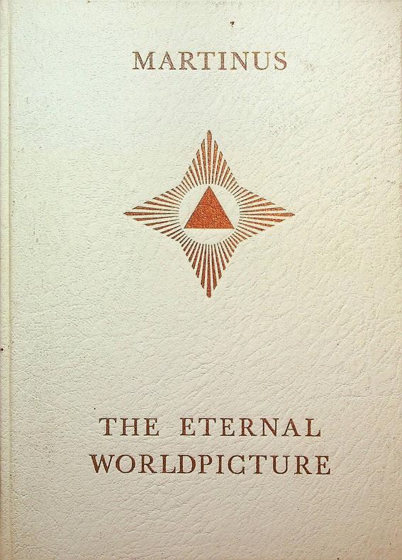 MARTINUS - The Eternal World-Picture. Volume I