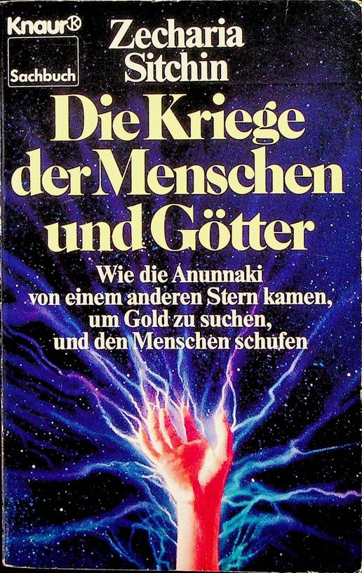 SITCHIN, ZECHARIA - Die Kriege der Menschen und Gtter
