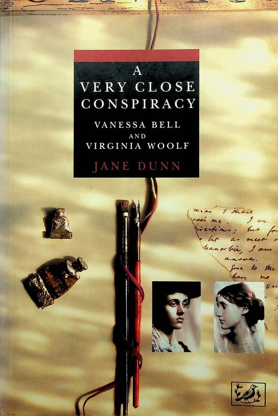 DUNN, JANE - A very close conspiracy. Vanessa Bell and Virginia Woolf