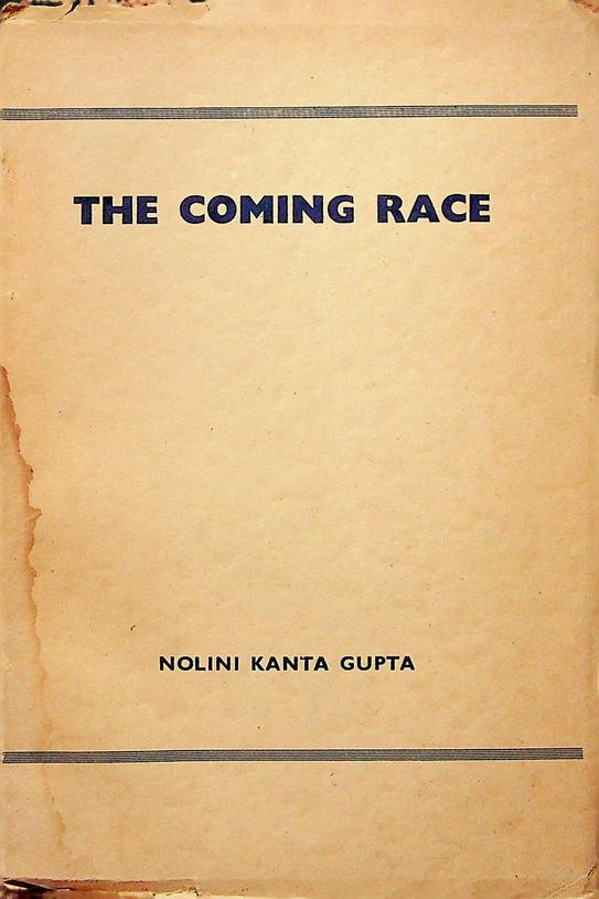 GUPTA, NOLINI KANTA - The Coming Race