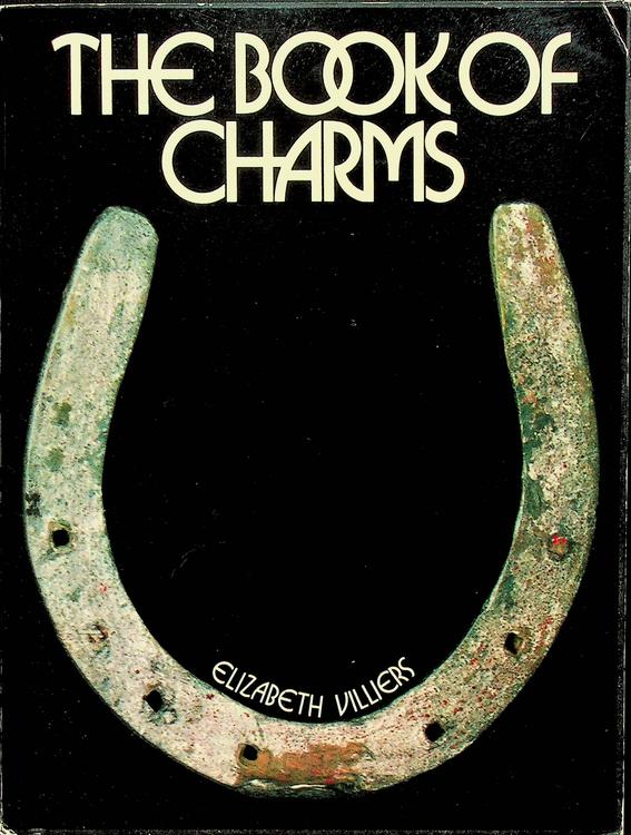 VILLIERS, ELIZABETH - The Book of Charms