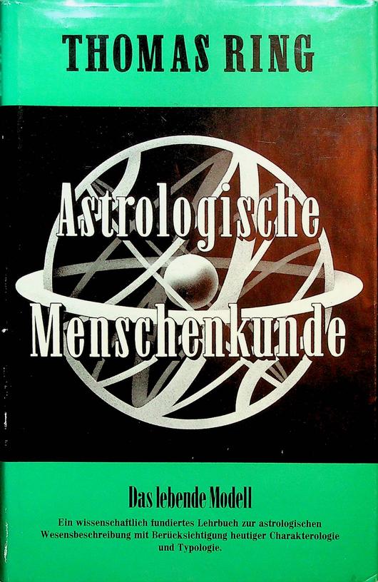 RING, THOMAS - Astrologische Menschenkunde. Bd.IV: Das lebende Modell