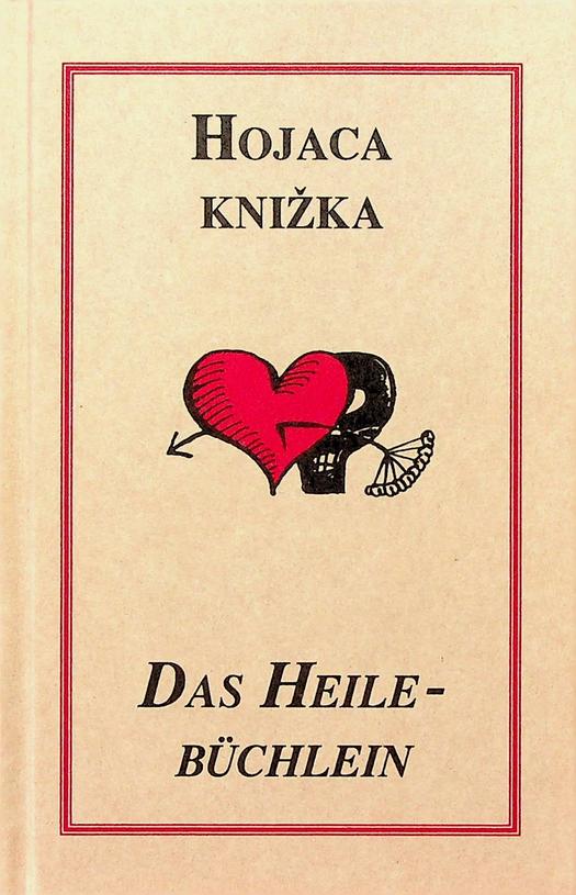KNIZKA, HOJACA - Das Heilebchlein. Serbske Prislowa. Sorbische Sprichwrter