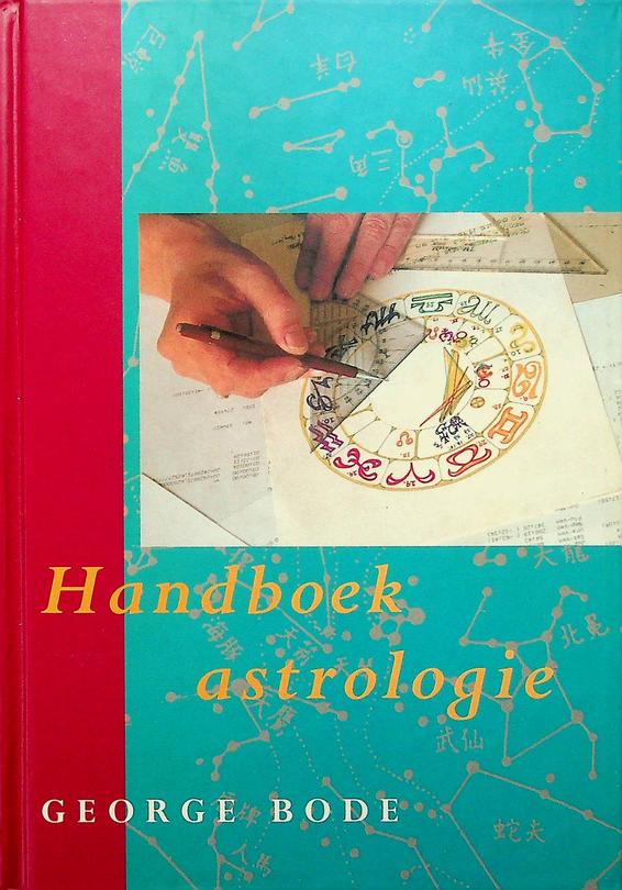 BODE, GEORGE - Handboek astrologie