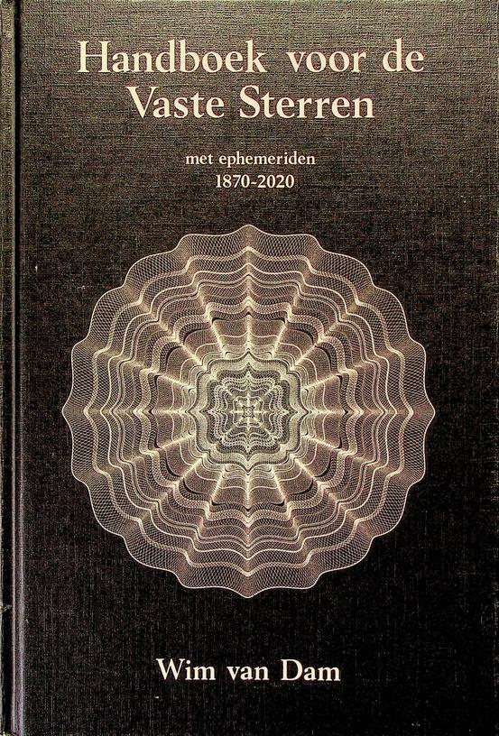 DAM, WIM VAN - Handboek voor de vaste sterren. Met ephemeriden 1870-2020