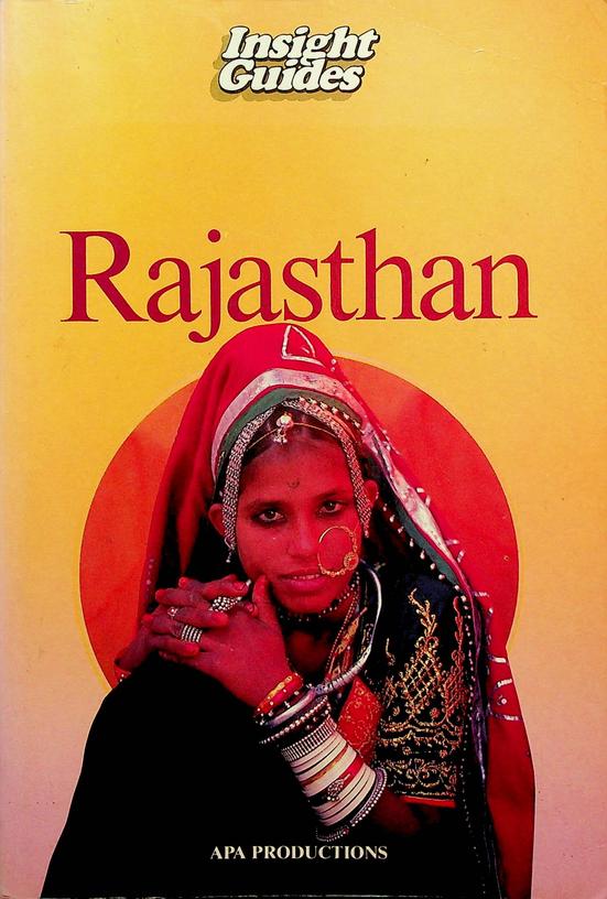 ISRAEL, SAMUEL / TOBY SINCLAIR [EDS.] - Rajasthan. Insight Guides