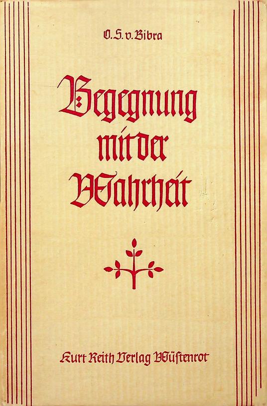 BIBRA, O.S. VON - Begegnung mit der Wahrheit. Zwlf Ansprachen ber Texte aus den Evangelien