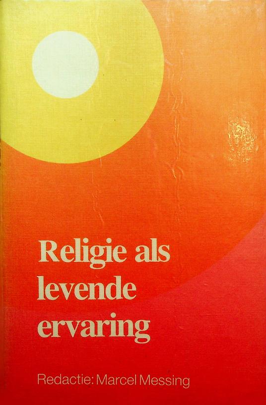 MESSING, MARCEL [RED.] - Religie als levende ervaring