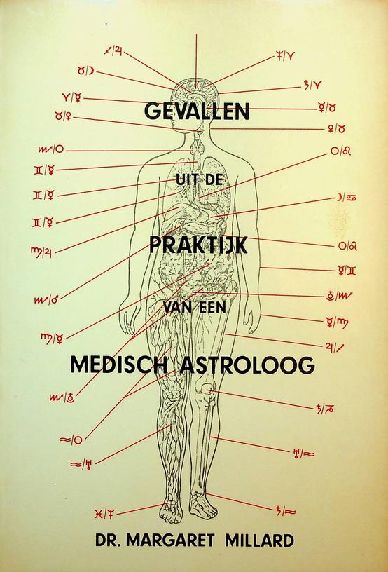 MILLARD, MARGARETH - Gevallen uit de praktijk van een medisch astroloog