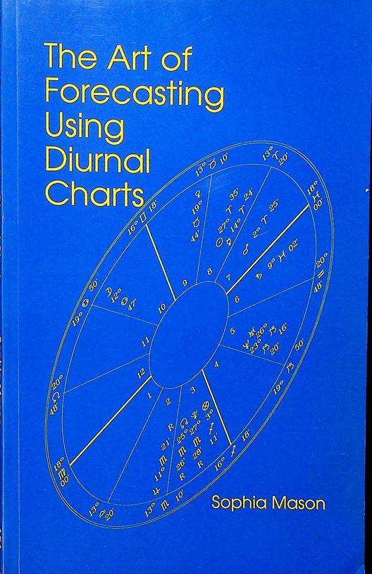 MASON, SOPHIA - The Art of Forecasting Using Diurnal Charts
