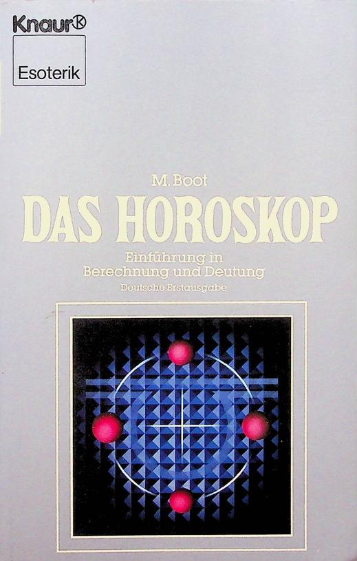 BOOT, M. - Das Horoskop. Einfhrung in Berechnung und Deutung