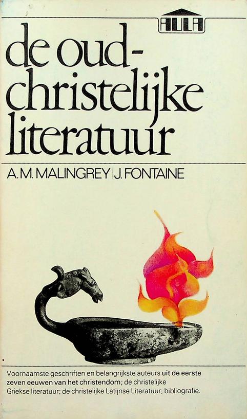 MALINGREY, A.M./J. FONTAINE - De oud-christelijke literatuur