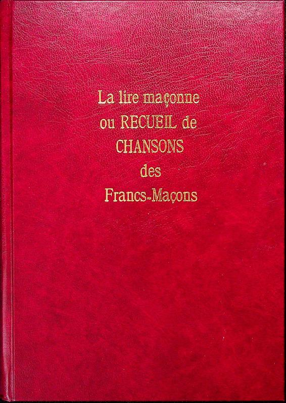 VIGNOLES/DU BOIS - La lire Maconne ou Recueil de Chansons des Francs-Macons