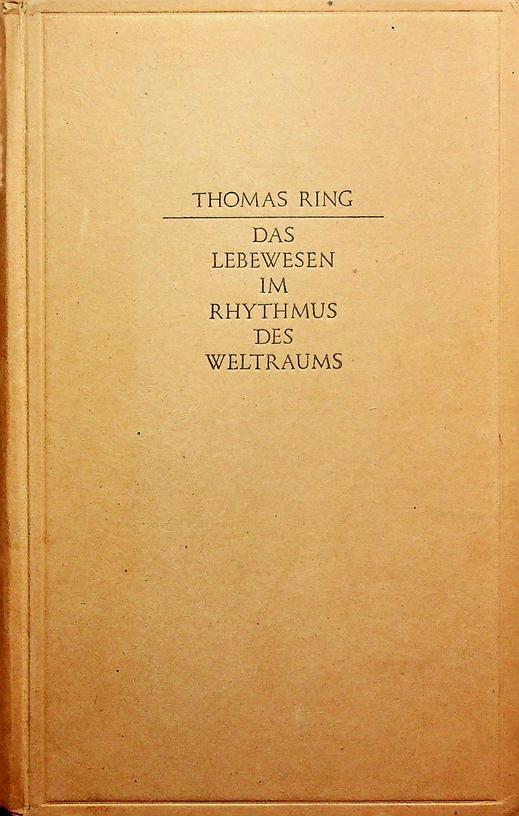 RING, THOMAS - Das Lebewesen im Rhytmus des Weltraums