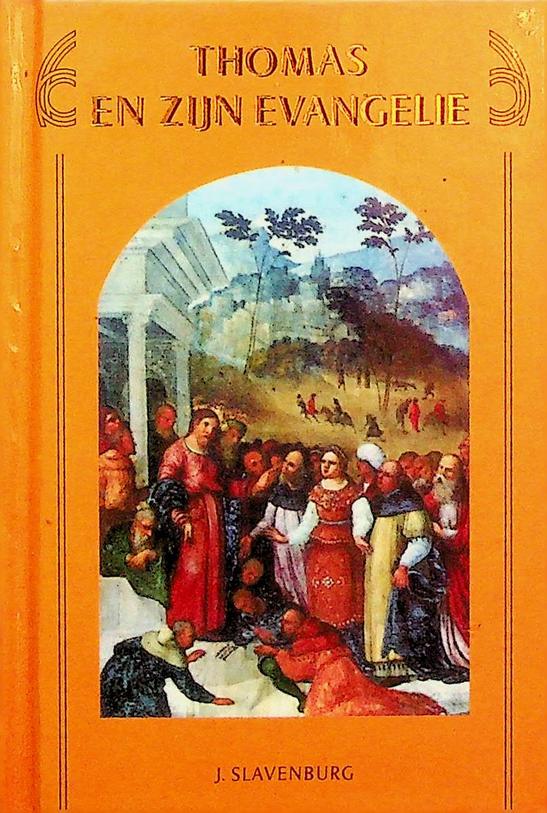 SLAVENBURG, J. - Thomas en zijn evangelie
