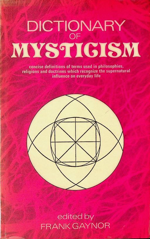 GAYNOR, FRANK (EDITOR) - Dictionary of Mysticism